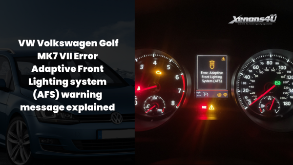 VW Volkswagen Golf MK7 VII Error Adaptive Front Lighting system (AFS) warning message explained